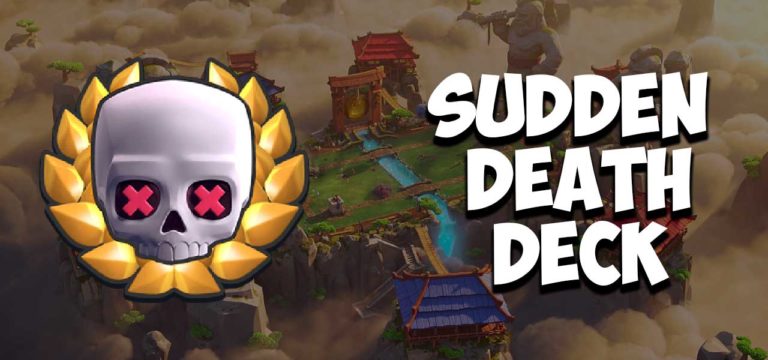 Sudden Death Deck Clash Royale