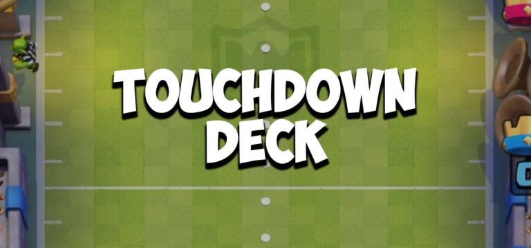 Touchdown Deck Clash Royale